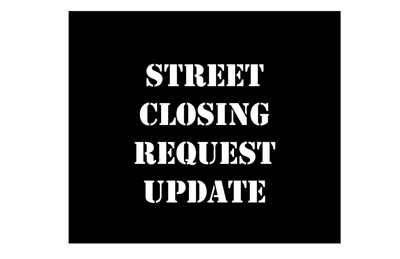 Notice of Change to Street Closing Request